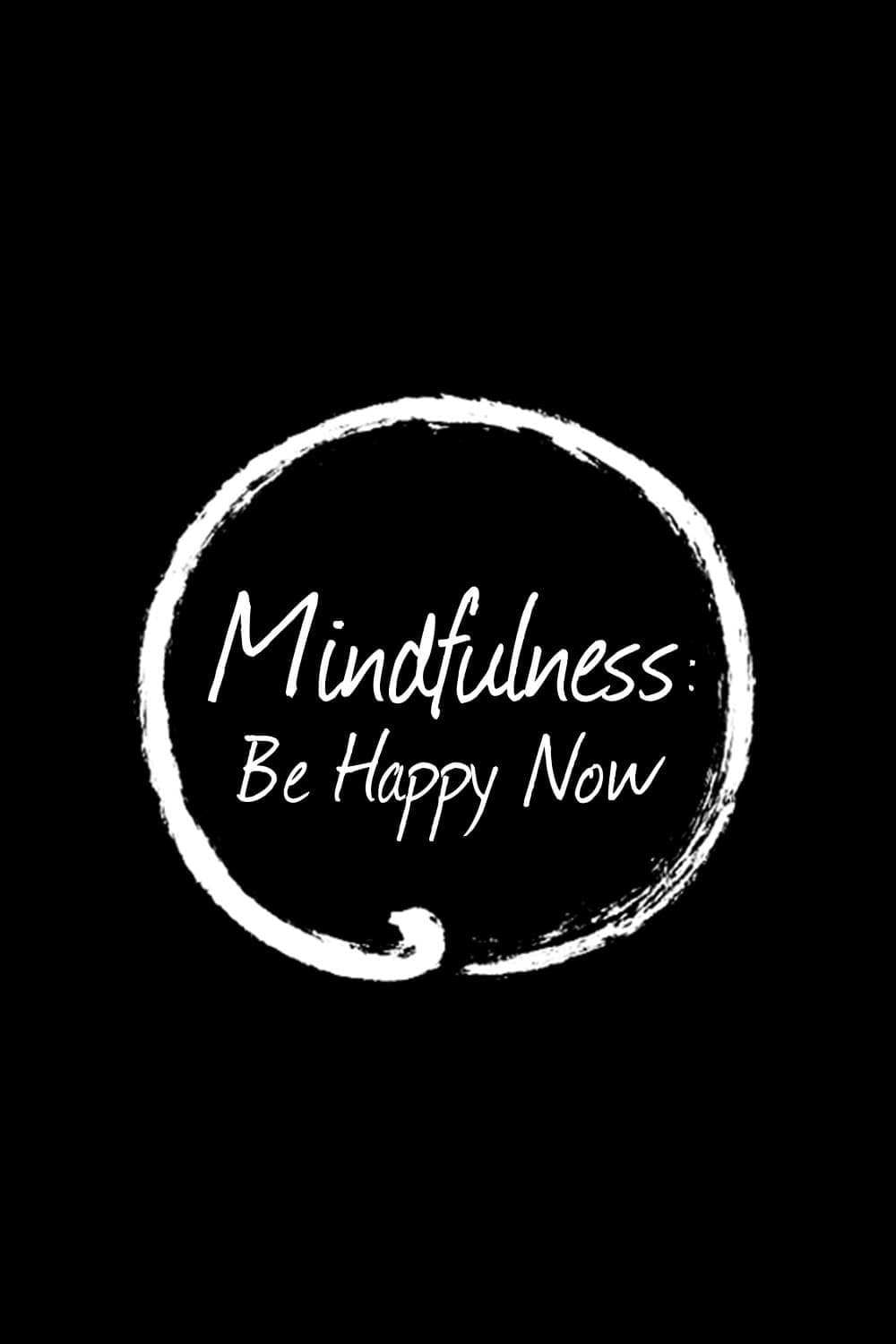 Постер Mindfulness: Be Happy Now